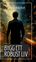 Bygg ett robust liv: En vägvisare till styrka, gemenskap och livskraft (Swedish Edition) 919909956X Book Cover