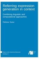 Referring expression generation in context 3985541000 Book Cover