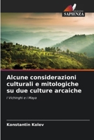 Alcune considerazioni culturali e mitologiche su due culture arcaiche (Italian Edition) 6209486193 Book Cover