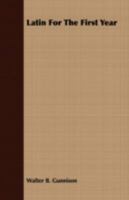 Latin For The First Year 1443714593 Book Cover