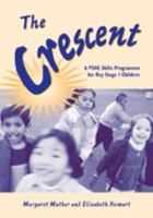 The Crescent: Stories to Introduce the Concept of Moral Values for Children Aged 5 to 7 [With CDROM] 1904315410 Book Cover