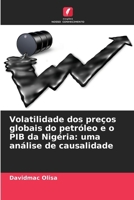 Volatilidade dos preços globais do petróleo e o PIB da Nigéria: uma análise de causalidade (Portuguese Edition) 6209734960 Book Cover