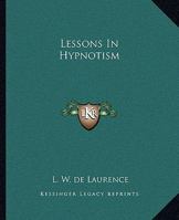 Lessons In Hypnotism 142532570X Book Cover