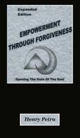 Empowerment Through Forgiveness: Opening The Gate of The Soul 1944071849 Book Cover