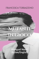 Mutanti in gioco: Noi che rubiamo i ponti all'Arno 8894745562 Book Cover