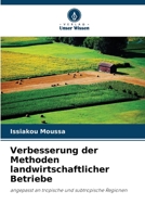 Verbesserung der Methoden landwirtschaftlicher Betriebe: angepasst an tropische und subtropische Regionen 6206197557 Book Cover