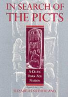 In Search of the Picts - A Celtic Dark Age Nation 0094750106 Book Cover
