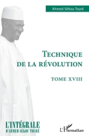 Technique de la révolution: Tome XVIII (L'Intégrale d'Ahmed Sékou Touré) (French Edition) 2140256239 Book Cover