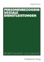 Personenbezogene Soziale Dienstleistungen: Begriff, Qualitat Und Zukunft 3531135996 Book Cover