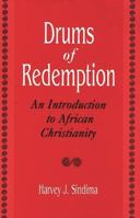 Drums of Redemption: An Introduction to African Christianity (Contributions to the Study of Religion) 0313290881 Book Cover