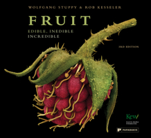 Fruit: Edible, Inedible, Incredible 1554074053 Book Cover