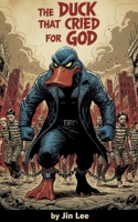 The Duck That Cried For God B0FWW9GHJN Book Cover