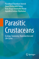 Parasitic Crustaceans: Ecology, Taxonomy, Reproduction and Life Cycles 9819253101 Book Cover