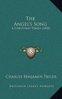 The Angel's Song: A Christmas Token 1437293824 Book Cover