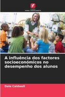 A influência dos factores socioeconómicos no desempenho dos alunos (Portuguese Edition) 6208073219 Book Cover