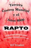 Tercera Guerra Mundial y el Año 6000 (Spanish Edition) B0DZ6H1R26 Book Cover