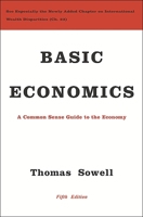 Basic Economics: A Citizen's Guide to the Economy