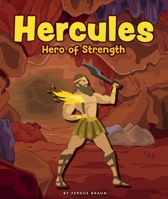 Hercules: Hero of Strength 150387947X Book Cover