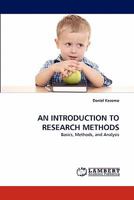 AN INTRODUCTION TO RESEARCH METHODS: Basics, Methods, and Analysis 3838386868 Book Cover