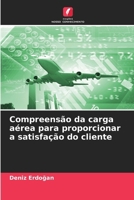 Compreensão da carga aérea para proporcionar a satisfação do cliente (Portuguese Edition) 6208205336 Book Cover