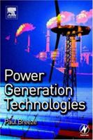Power Generation Technologies 0750663138 Book Cover
