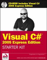 Wrox's Visual C# 2005 Express Edition Starter Kit (Programmer to Programmer) 0764589555 Book Cover