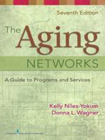 The Aging Networks: A Guide to Programs and Services 0826196594 Book Cover