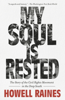 My Soul Is Rested: Movement Days in the Deep South Remembered