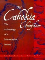 CAHOKIA CHIEFDOM (Smithsonian Series in Archaeological Inquiry) 1560988142 Book Cover