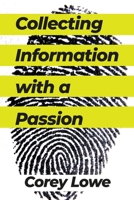 Collecting Information with a Passion B0CLXF5C8B Book Cover