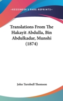 Translations From The Hakayit Abdulla, Bin Abdulkadar, Munshi 1167227301 Book Cover
