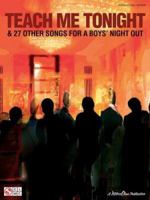 Teach Me Tonight: and 27 Other Songs for a Boys' Night Out 1575609754 Book Cover