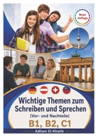 Wichtige Themen zum Schreiben und Sprechen (Vor- und Nachteile), Sprachniveau B1, B2, C1 B084QKY11S Book Cover