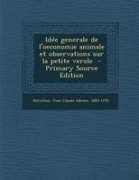Id�e Generale de l'Oeconomie Animale Et Observations Sur La Petite Verole (Classic Reprint) 1275184650 Book Cover