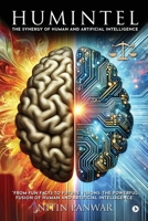 HumIntel: The Synergy of Human and Artificial Intelligence: A PARADIGM SHIFT B0DPMJT169 Book Cover