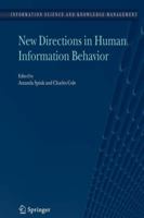 New Directions in Human Information Behavior (Information Science and Knowledge Management) 1402036671 Book Cover