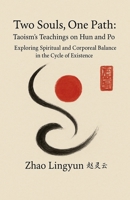 Two Souls, One Path: Taoism's Teachings on Hun and Po B0FCVPNY5F Book Cover