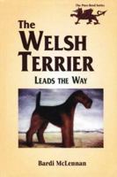 The Welsh Terrier Leads the Way (The Pure Bred Series) 0944875386 Book Cover
