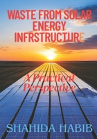 Waste From Solar Energy: A Practical Perspective B0DVSX2WNB Book Cover