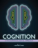 Cognition: A Psychological Approach 1634876695 Book Cover