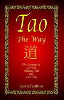 Tao - The Way - Special Edition: The Sayings of Lao Tzu, Chuang Tzu and Lieh Tzu 1934255130 Book Cover