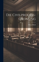 Die Civilprocess-Ordnung 1021764930 Book Cover