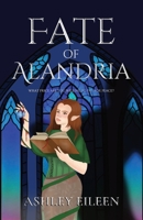 Fate of Alandria 1088149138 Book Cover