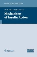 Mechanisms of Insulin Action (Medical Intelligence Unit) 1441924698 Book Cover