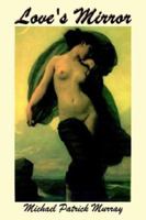 Love's Mirror 1403371296 Book Cover