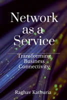 Network as a Service: Transforming Business Connectivity B0DPCKJHNC Book Cover