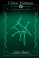 Ash's Hunt: A Creatures of Orient Novella 1066618925 Book Cover
