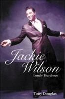 Jackie Wilson: Lonely Teardrops 0415974305 Book Cover