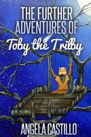 The Further Adventures of Toby the Trilby 1497541859 Book Cover