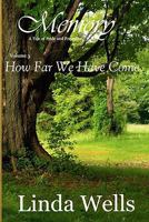 Memory: Volume 3, How Far We Have Come: A Tale of Pride and Prejudice 1453698426 Book Cover